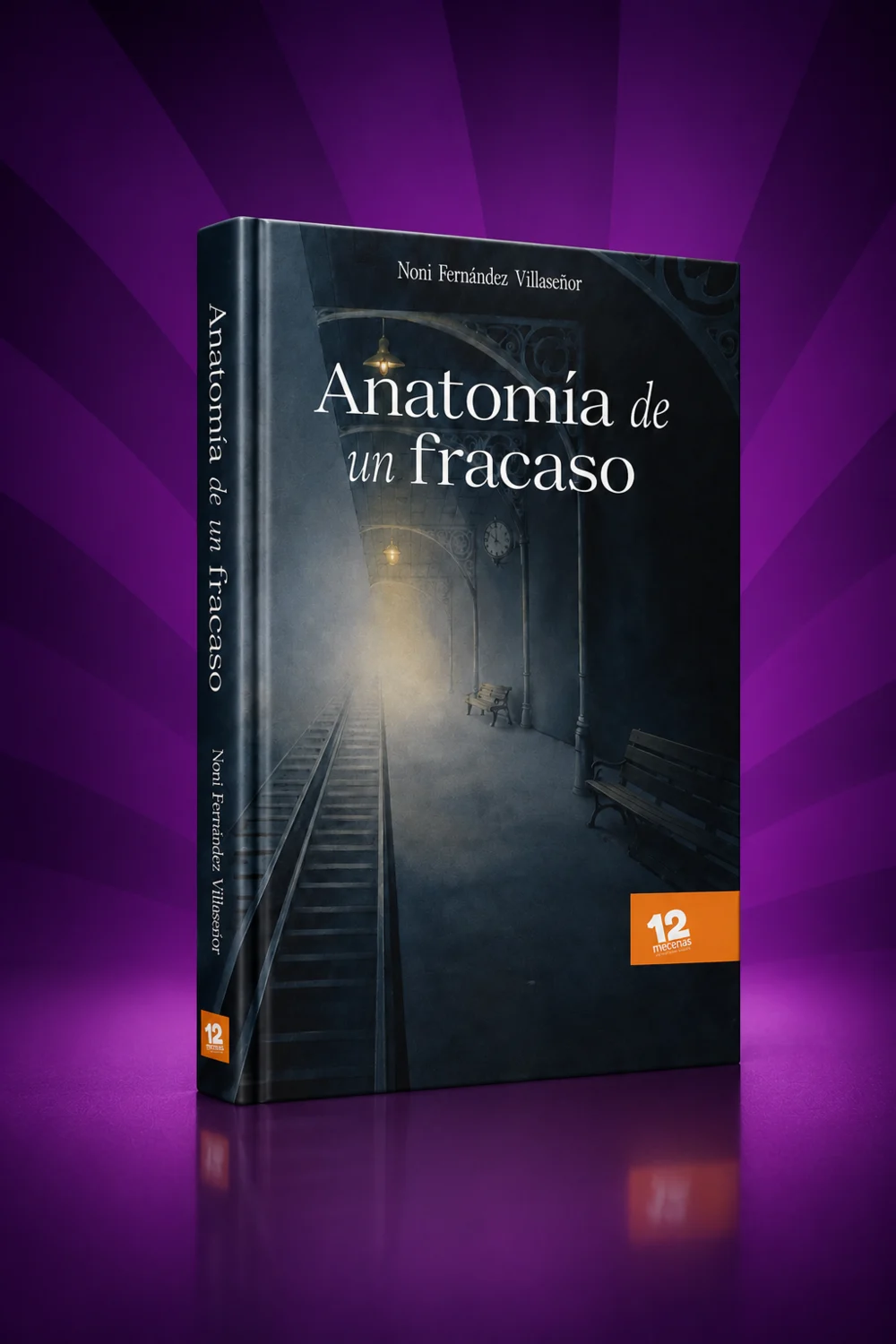 Portada del libro Anatomía de un fracaso, de Noni Fernández Villaseñor